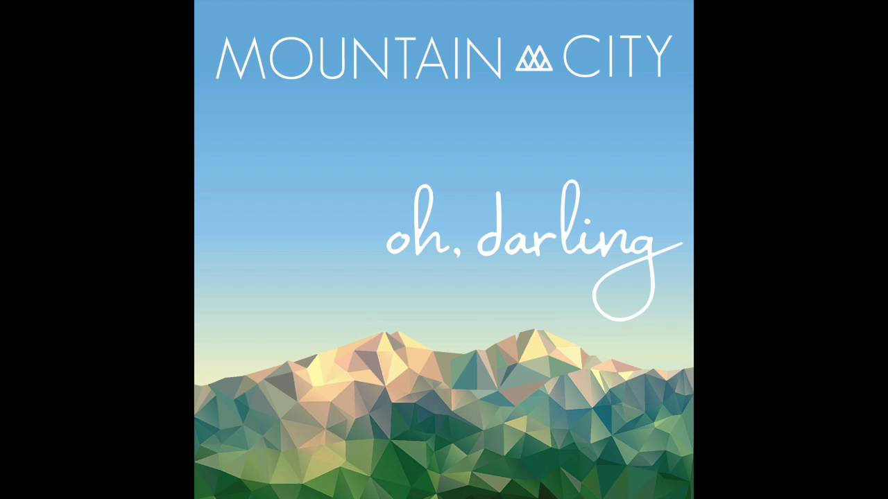 MOUNTAINCITY – oh, darling – Single